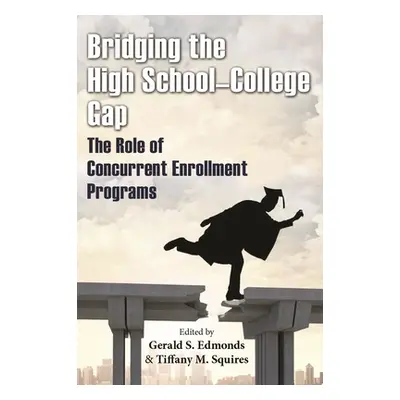 "Bridging the High School-College Gap: The Role of Concurrent Enrollment Programs" - "" ("Edmond