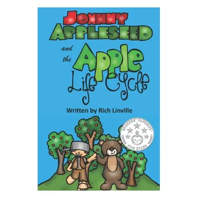 "Johnny Appleseed and the Apple Life Cycle" - "" ("Linville Rich")(Paperback)