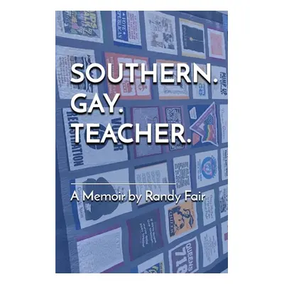 "Southern. Gay. Teacher." - "" ("Fair Randy")(Paperback)