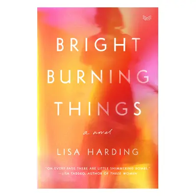 "Bright Burning Things" - "" ("Harding Lisa")(Pevná vazba)