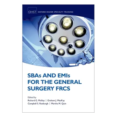 "Sbas and Emis for the General Surgery Frcs" - "" ("Molloy Richard")(Paperback)