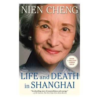 "Life and Death in Shanghai" - "" ("Nien Cheng")(Paperback)