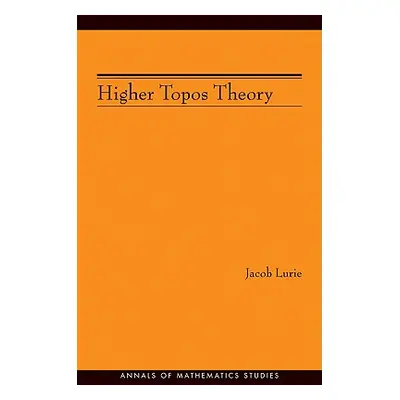 "Higher Topos Theory (Am-170)" - "" ("Lurie Jacob")(Paperback)