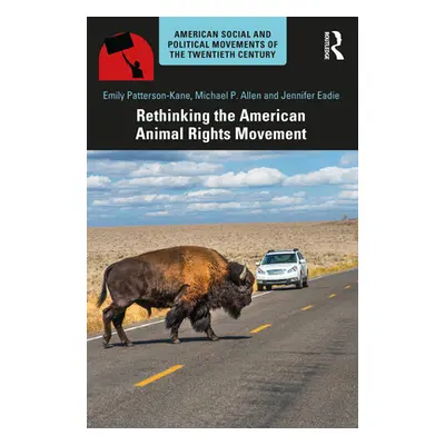 "Rethinking the American Animal Rights Movement" - "" ("Patterson-Kane Emily")(Paperback)