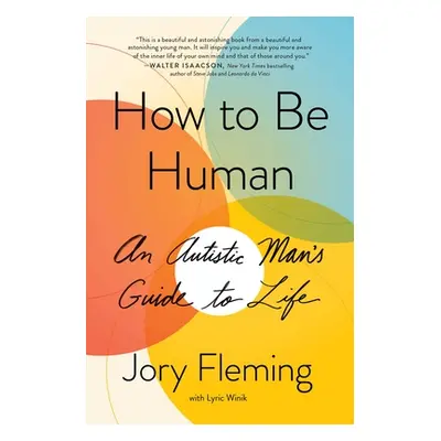 "How to Be Human: An Autistic Man's Guide to Life" - "" ("Fleming Jory")(Paperback)