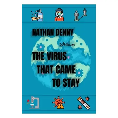 "Covid 19: The virus that came to stay" - "" ("Denny Nathan")(Paperback)