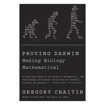 "Proving Darwin: Making Biology Mathematical" - "" ("Chaitin Gregory")(Paperback)