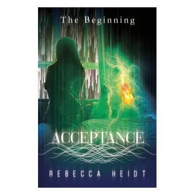 "Acceptance: The Beginning" - "" ("Heidt Rebecca")(Paperback)