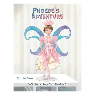 "Phoebe's Adventure" - "" ("Dear Carole")(Paperback)