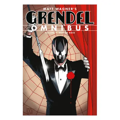 "Grendel Omnibus Volume 1: Hunter Rose (Second Edition)" - "" ("Wagner Matt")(Paperback)