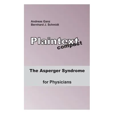 "The Asperger Syndrome for Physicians" - "" ("Schmidt Bernhard J.")(Paperback)