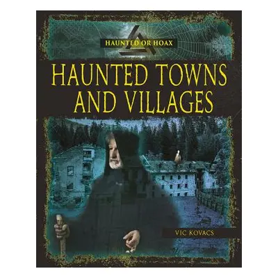 "Haunted Towns and Villages" - "" ("Kovacs Vic")(Paperback)