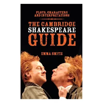 "The Cambridge Shakespeare Guide" - "" ("Smith Emma")(Paperback)