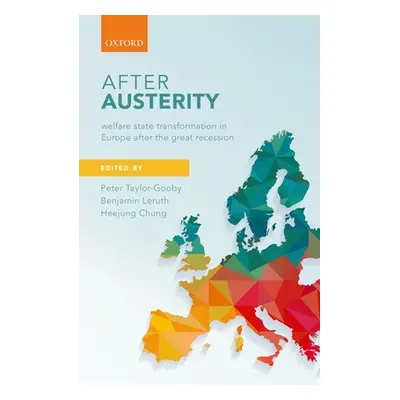 "After Austerity: Welfare State Transformation in Europe After the Great Recession" - "" ("Taylo