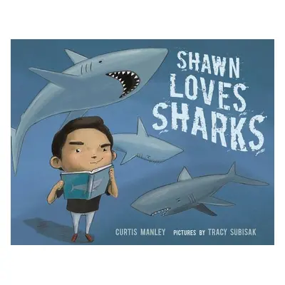 "Shawn Loves Sharks" - "" ("Manley Curtis")(Pevná vazba)