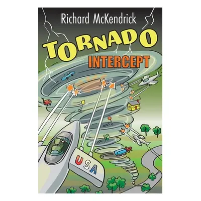 "Tornado Intercept" - "" ("McKendrick Richard")(Paperback)