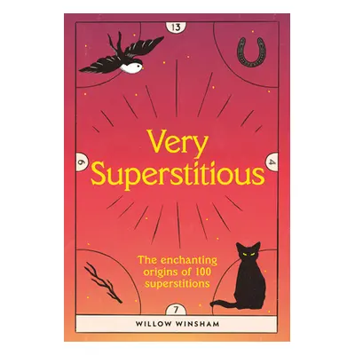 "Very Superstitious: 100 Superstitions from Around the World" - "" ("Winsham Winsham")(Pevná vaz