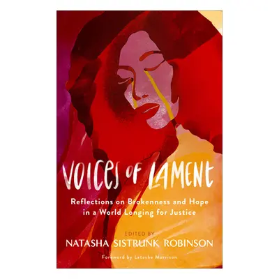 "Voices of Lament: Reflections on Brokenness and Hope in a World Longing for Justice" - "" ("Sis