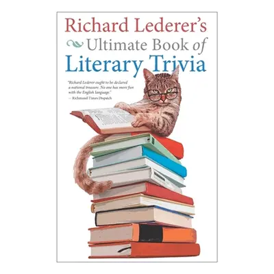 "Richard Lederer's Ultimate Book of Literary Trivia" - "" ("Lederer Richard")(Paperback)