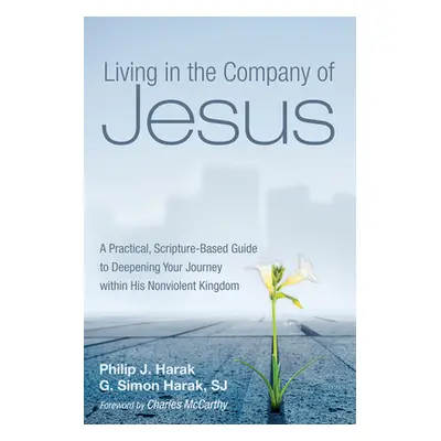 "Living in the Company of Jesus" - "" ("Harak Philip J.")(Paperback)