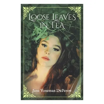 "Loose Leaves in Tea: Volume 1" - "" ("Duperow Jane Voneman")(Paperback)