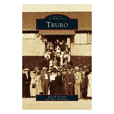 "Truro" - "" ("Brennan Susan W.")(Pevná vazba)