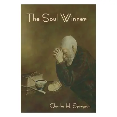 "The Soul Winner" - "" ("Spurgeon Charles H.")(Pevná vazba)