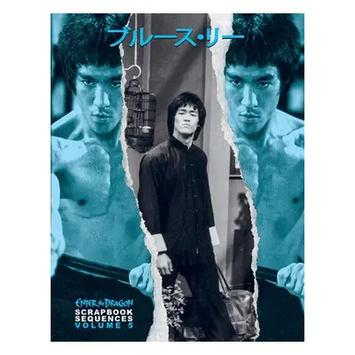 "Bruce Lee Enter the Dragon Scrapbook Sequences Vol 5" - "" ("Baker Rick")(Paperback)