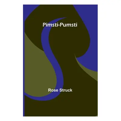 "Pimsti-Pumsti" - "" ("Struck Rose")(Paperback)