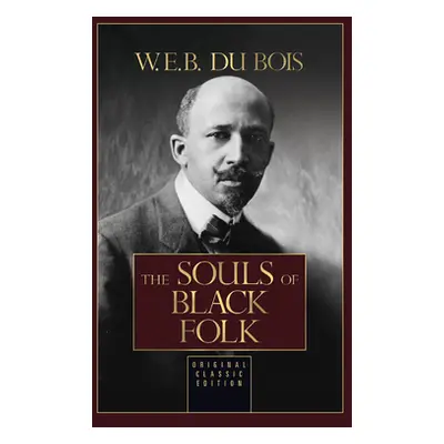 "The Souls of Black Folk" - "" ("Du Bois W. E. B.")(Pevná vazba)