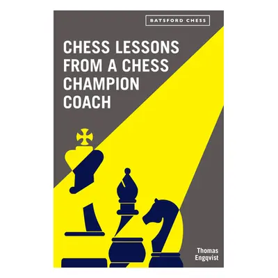 "Chess Lessons from a Chess Champion Coach" - "" ("Engqvist Thomas")(Paperback)