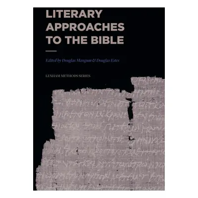 "Literary Approaches to the Bible" - "" ("Mangum Douglas")(Paperback)