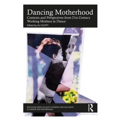 "Dancing Motherhood" - "" ("Duffy Ali")(Paperback)