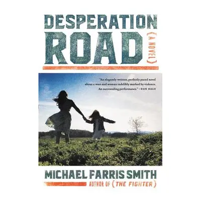 "Desperation Road" - "" ("Smith Michael Farris")(Paperback)