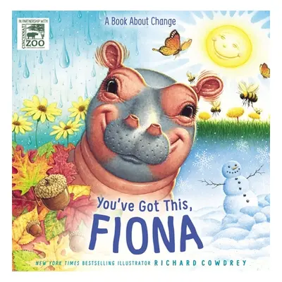 "You've Got This, Fiona: A Book about Change" - "" ("Cowdrey Richard")(Pevná vazba)