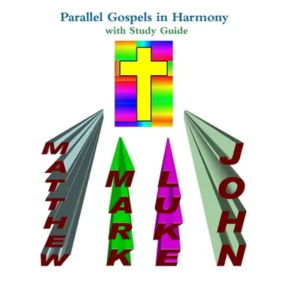 "Parallel Gospels in Harmony - with Study Guide" - "" ("Reed David")(Paperback)