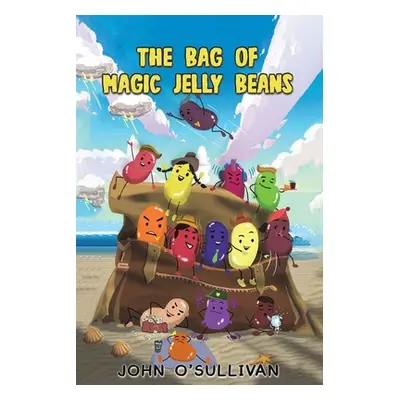 "The Bag of Magic Jelly Beans" - "" ("O'Sullivan John")(Paperback)