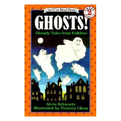 "Ghosts!: Ghostly Tales from Folklore" - "" ("Schwartz Alvin")(Paperback)