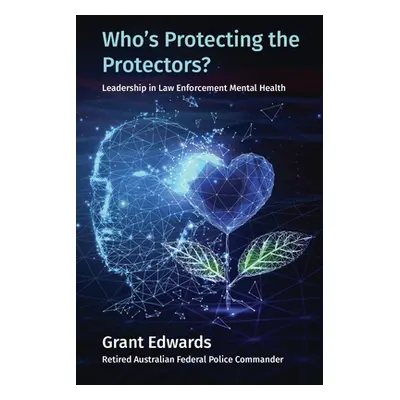 "Who's Protecting the Protectors?" - "" ("Edwards Grant")(Paperback)