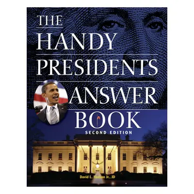 "The Handy Presidents Answer Book" - "" ("Hudson David L.")(Paperback)