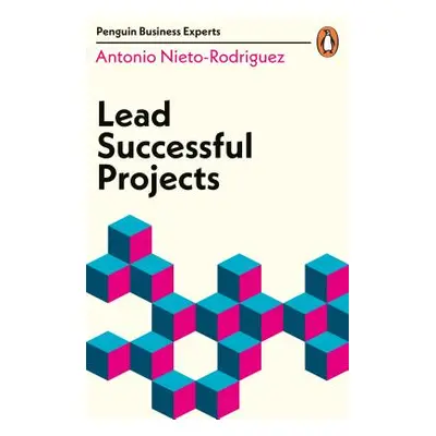 "Lead Successful Projects" - "" ("Nieto-Rodriguez Antonio")(Paperback / softback)