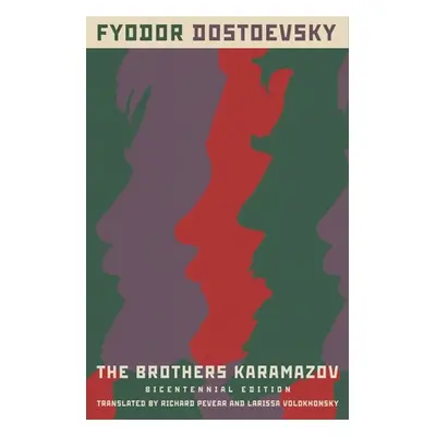 "The Brothers Karamazov (Bicentennial Edition): A Novel in Four Parts with Epilogue" - "" ("Dost