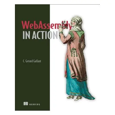 "Webassembly in Action" - "" ("Gallant Gerard")(Paperback)