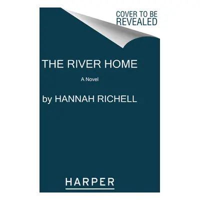 "The River Home" - "" ("Richell Hannah")(Paperback)