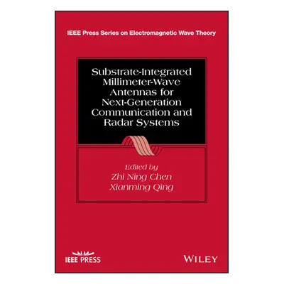 "Substrate-Integrated Millimeter-Wave Antennas for Next-Generation Communication and Radar Syste