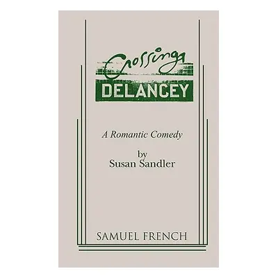 "Crossing Delancey: A Romantic Comedy" - "" ("Sandler Susan")(Paperback)