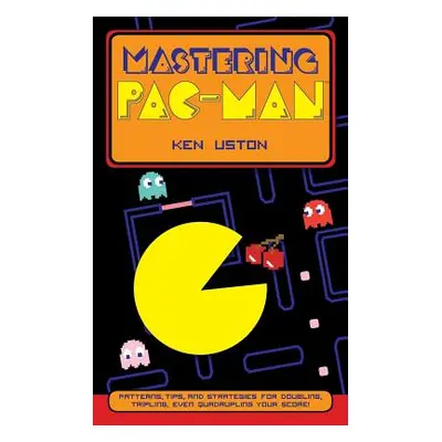 "Mastering Pac-Man" - "" ("Uston Ken")(Paperback)