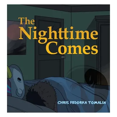 "The Nighttime Comes" - "" ("Tomalin Chris Fedorka")(Pevná vazba)