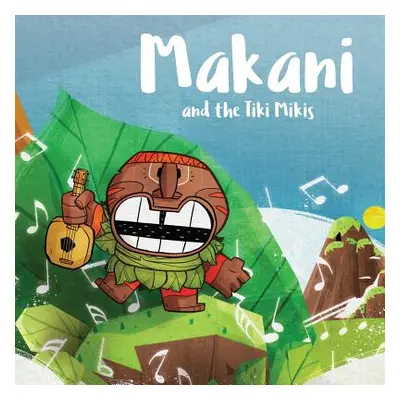 "Makani and the Tiki Mikis" - "" ("Gregory Kosta")(Paperback)