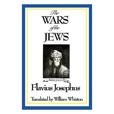 "The Wars of the Jews or History of the Destruction of Jerusalem" - "" ("Josephus Flavius")(Pape